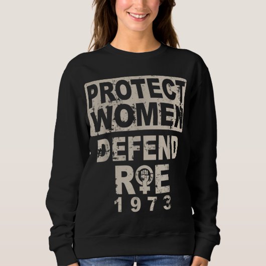 女保護性Roe 1973女性権利Pro C スウェットシャツ (正面)