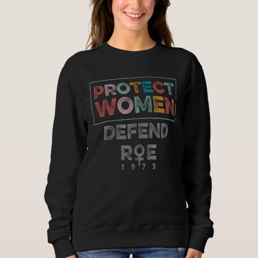 女保護性Roe 1973女性権利Pro C スウェットシャツ (正面)