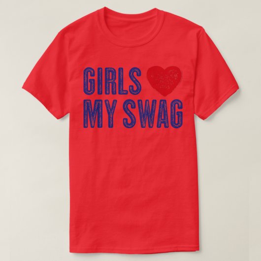 女動揺しての子は私のスワッグを愛する Tシャツ (デザイン正面)