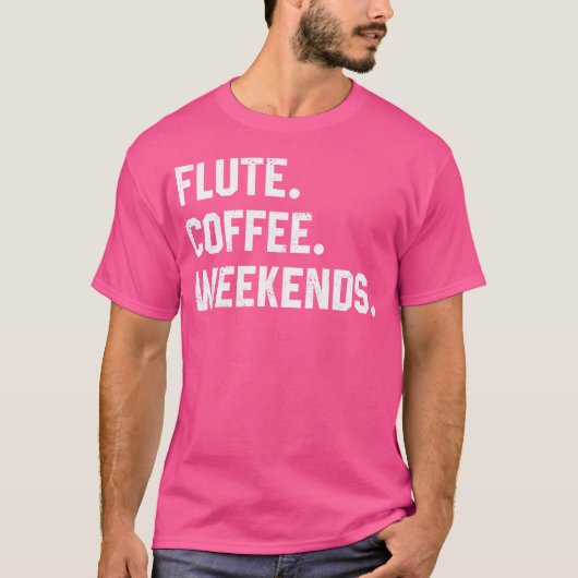 女子おもしろいフルートことわざ週末のコーヒーシャツ Tシャツ (正面)