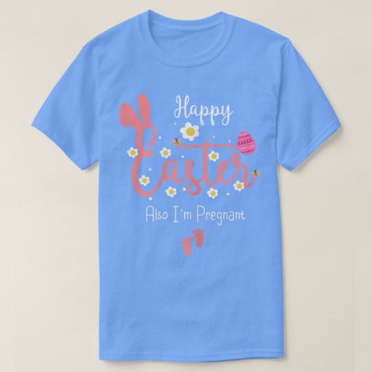 女子おもしろい復活祭ハッピーイースターも私はプリプレグ Tシャツ (デザイン正面)