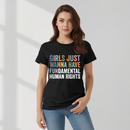 女子はただ基本的人権を欲しているだけ Tシャツ