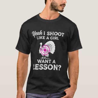 女子みたいに撃つよ 七面鳥狩りのレッスン受けたい Tシャツ