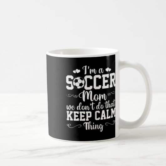 女子サッカーの母は冷静な振りをしない コーヒーマグカップ (右)