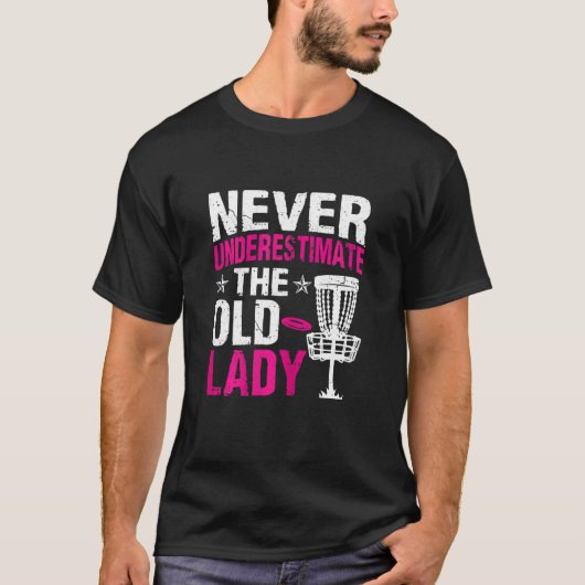 女子ディスクゴルフ 年寄りをナメるな Tシャツ (正面)