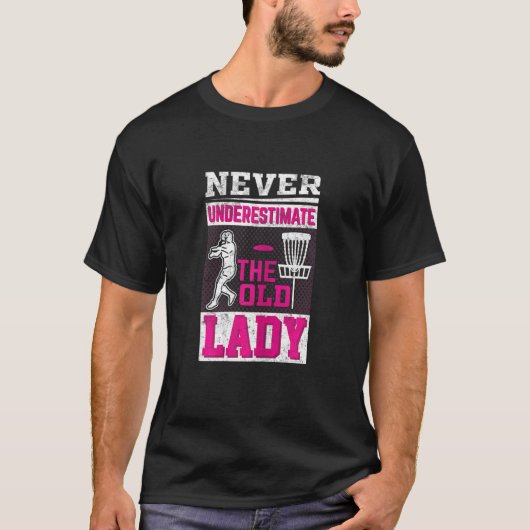 女子ディスクゴルフ 年寄りをナメるな Tシャツ (正面)