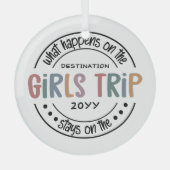 女子トリップで何が起こカスタムるか女子ウィークエンド ガラスオーナメント (正面)