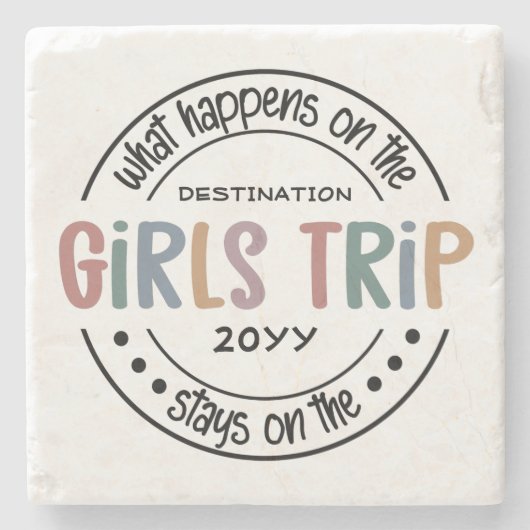 女子トリップで何が起こカスタムるか女子ウィークエンド ストーンコースター (正面)