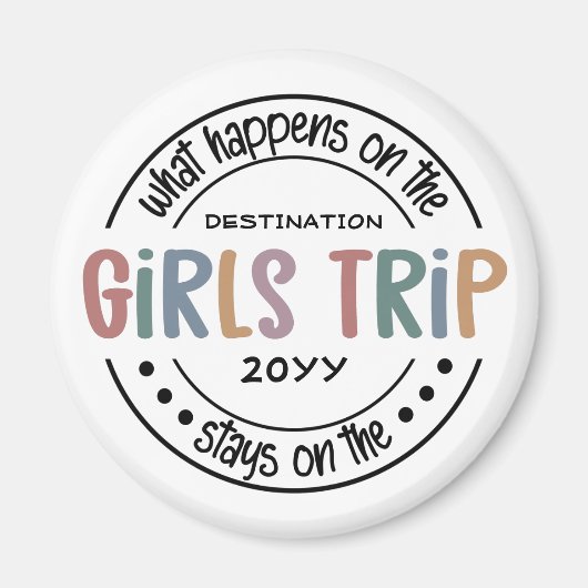 女子トリップで何が起こカスタムるか女子ウィークエンド マグネット (正面)