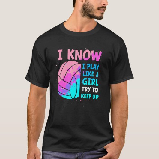 女子バレーボール 私は女の子のようにプレーします Tシャツ (正面)