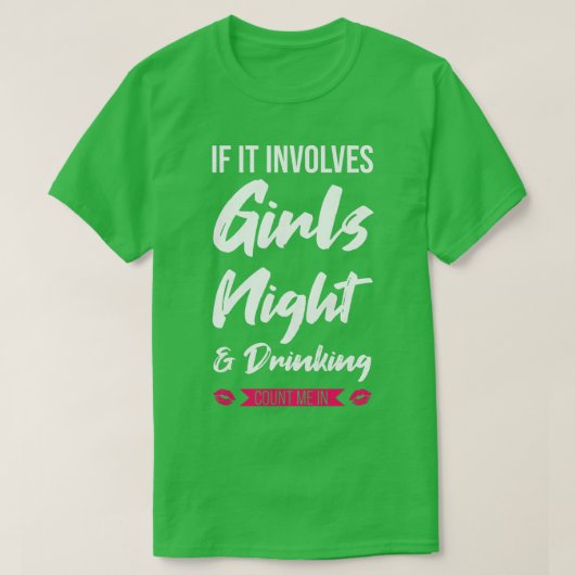 女子会＆飲み会が絡むと女性の扱いが雑になる Tシャツ (デザイン正面)