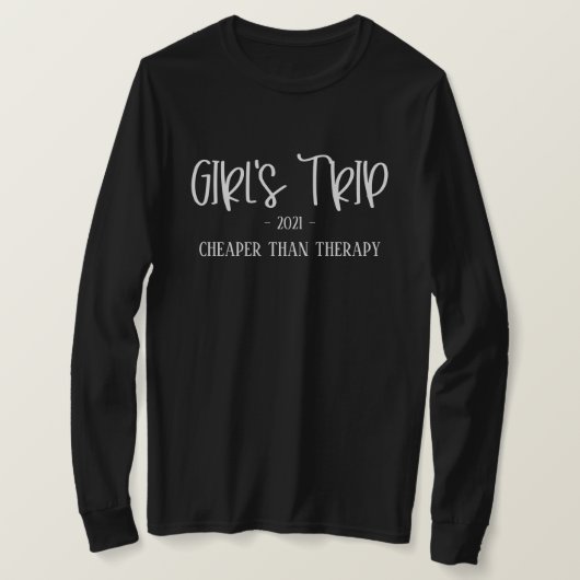 女子旅はカウンセリングより安上がり 面白いTシャツ Tシャツ (デザイン正面)