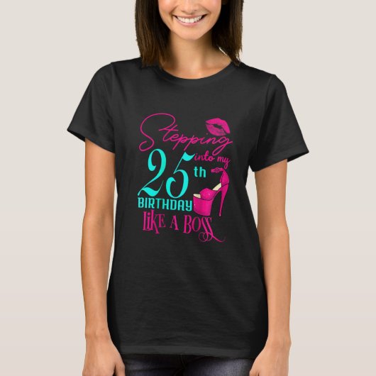 女子25誕生日Like aボスステッおもしろいプピンク2 Tシャツ (正面)