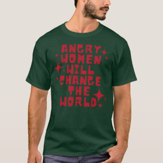 女怒性が世界を変える6 Tシャツ