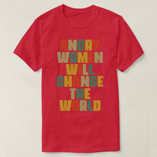 女怒性は世界平等の女性装備を変える Tシャツ (デザイン正面)