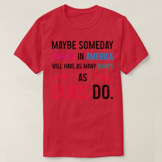 女性いつかアメリカの女性は同じ数を持つだろう Tシャツ (デザイン正面)