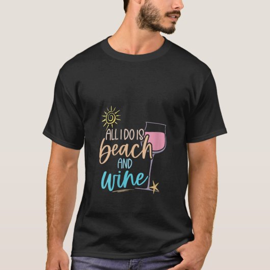 女性おもしろいアルコールのサマーズ私がやるのはビーチと Tシャツ (正面)
