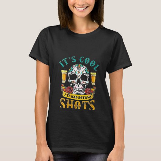 女性おもしろい私はShots Sugar Skuをクール持っていた Tシャツ (正面)