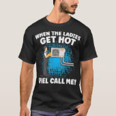 女性が暑くなると私のことを面白いHVAC技術者と呼ぶ Tシャツ (正面)