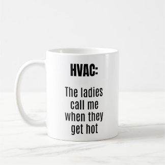 女性が熱くなるとHVACが私を呼ぶ – おもしろい コーヒーマグカップ