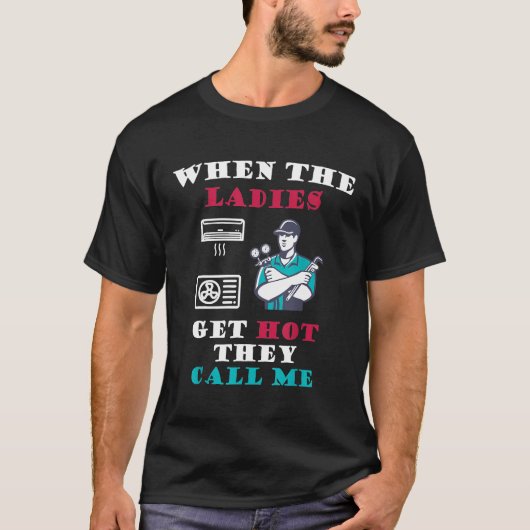 女性が熱くなるとHvac技術者を修復する Tシャツ (正面)