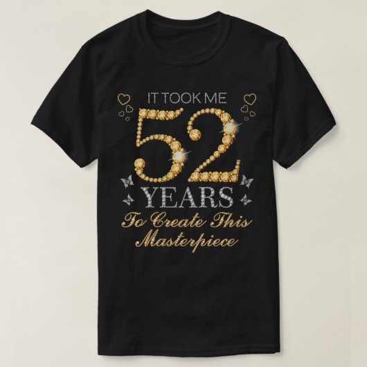 女性この傑作を作るのに52年かかった Tシャツ (デザイン正面)
