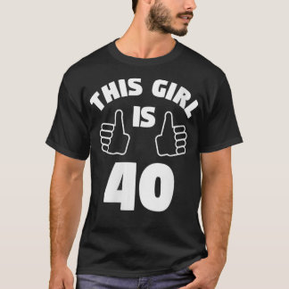 女性この女の子は40歳40歳の誕生日ギ Tシャツ