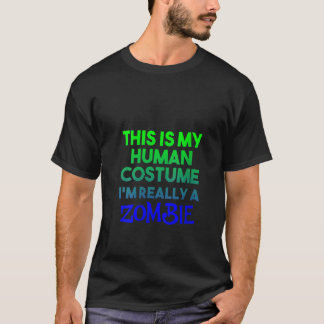女性これは私の人間のコスチューム私は本当にゾンビ Tシャツ