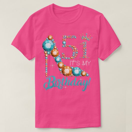 女性それが私の51番目の靴のクラウン幸せ51歳の誕生日 Tシャツ (デザイン正面)