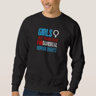 女性たち+ただ基本的人権を欲しいだけフェミニストTシャツ スウェットシャツ