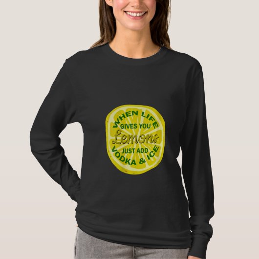 女性とき与えライフYouレモンだけVodka & & Tシャツ (正面)