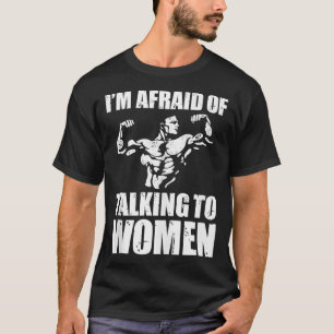 女性と話すのが怖い風刺トレーニング Tシャツ