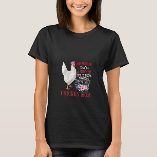 女性なら誰でも母親になることができるニワトリM Tシャツ (正面)