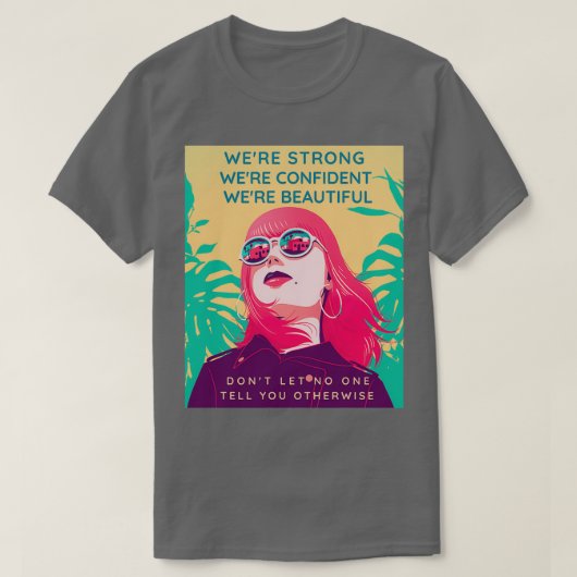 女性に力を与える自信に満ちた美しい女性 Tシャツ (デザイン正面)