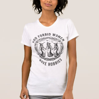 女性に趣味があって当然Tシャツ Tシャツ