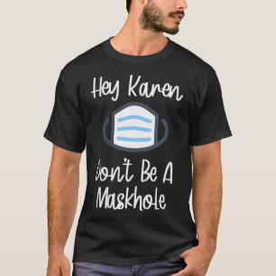 女性のおもしろいマスクギフトおいカレンはマスクではない Tシャツ