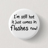 女性のおもしろい誕生日ギフト引用文のボタン 缶バッジ (正面)