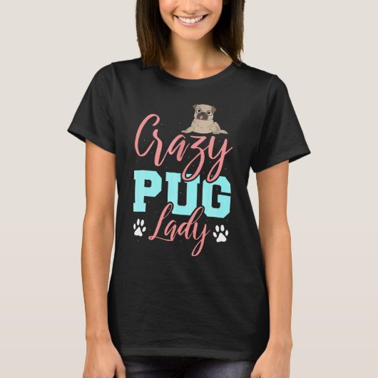 女性のためのクレイジーパグ レディ Tシャツ (正面)