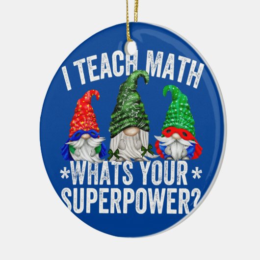 女性のためのスーパーヒーロー教え格言I数学のwhats Your セラミックオーナメント (左)