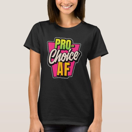 女性のためのプロチョイスAF Tシャツ (正面)
