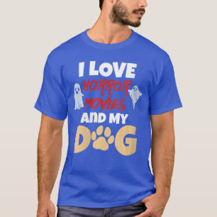 女性のためのホラー映画と私の犬の引用Tシャツ Tシャツ