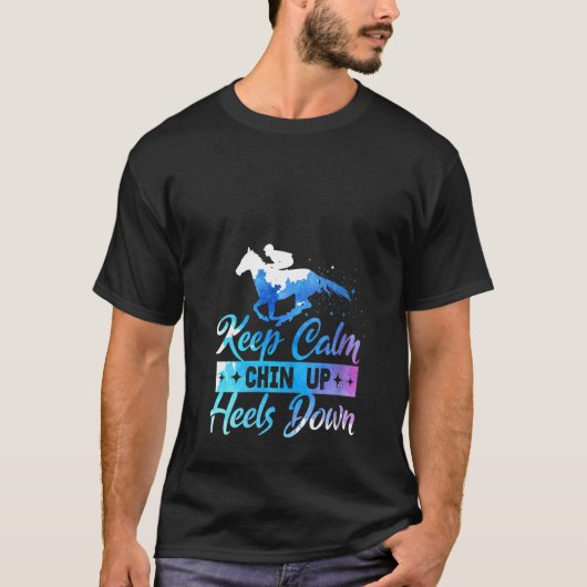 女性のための元気が出る馬術デザイン Keep Calm Chin Up Heels Down Tシャツ (正面)