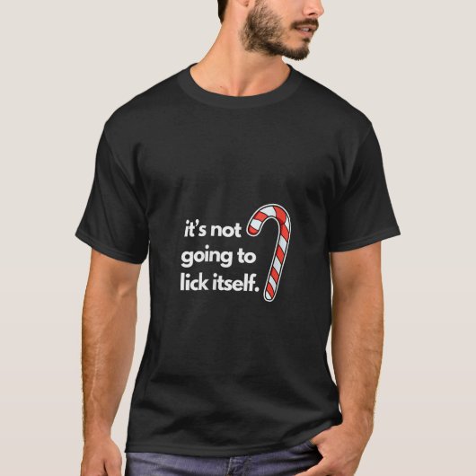 女性のための面白いクリスマスTシャツ それは自分で舐めない Tシャツ (正面)