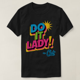 女性のための「やれよレディ」Tシャツ トレンディバイラル・ミーム Tシャツ