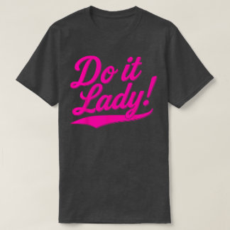 女性のための「やれよレディ」Tシャツ トレンディバイラル・ミーム Tシャツ