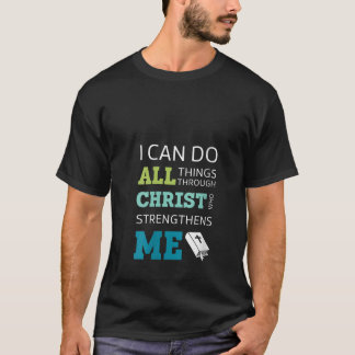 女性のための「私はキリストによってすべてのことを成し遂げる」聖書の言葉Tシャツ Tシャツ