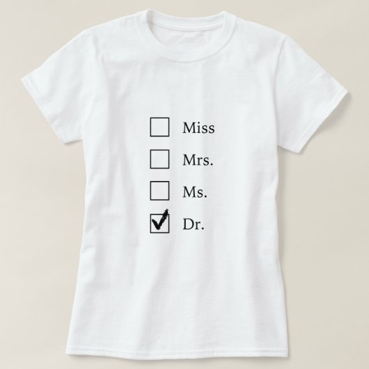 女性のためのPhDのギフト Tシャツ (デザイン正面)