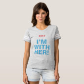 女性のヒラリー2016年"私は彼女とあります!" チームジャージー Tシャツ (正面フル)