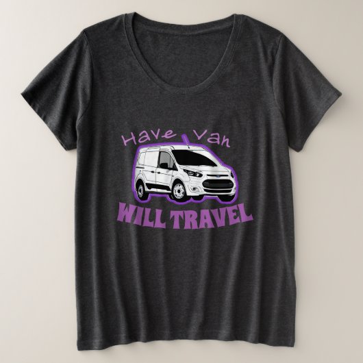 女性のプラスサイズ"Have Van / Will Travel" Tシャツ (デザイン正面)