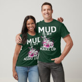 女性のモトクロス ガールギフト 泥は私の化粧 Tシャツ (ユニセックス)